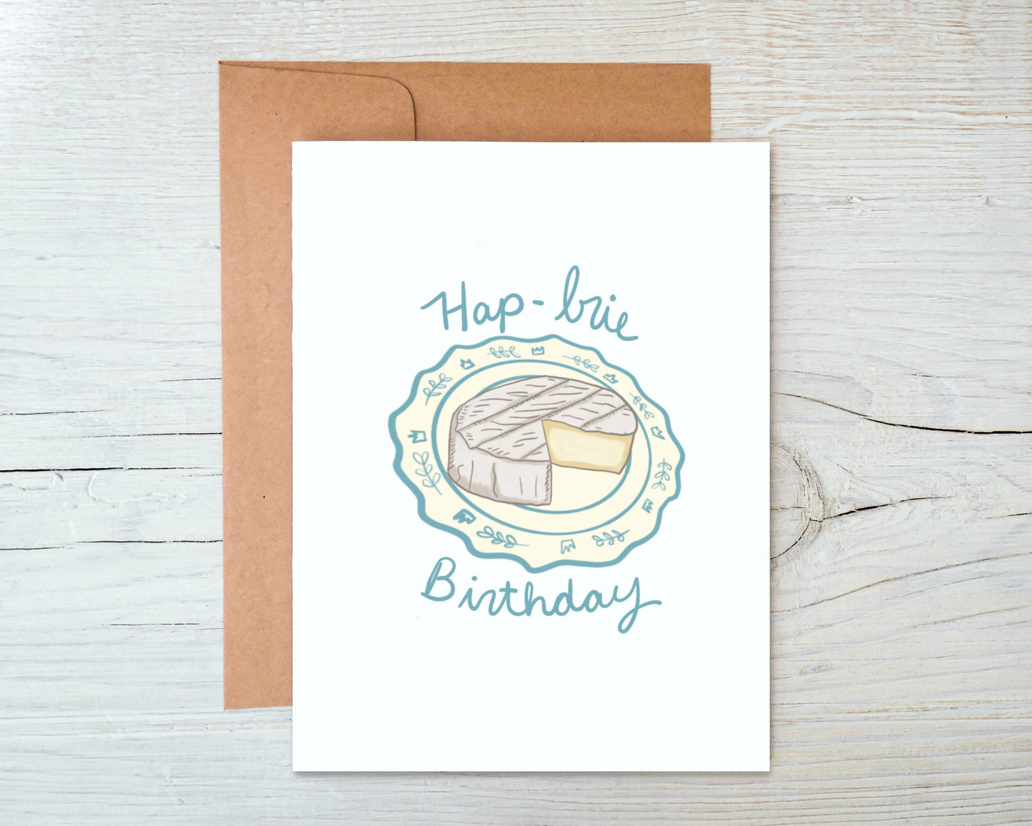 Hap-Brie Birthday - Cheese Lover Birthday Card