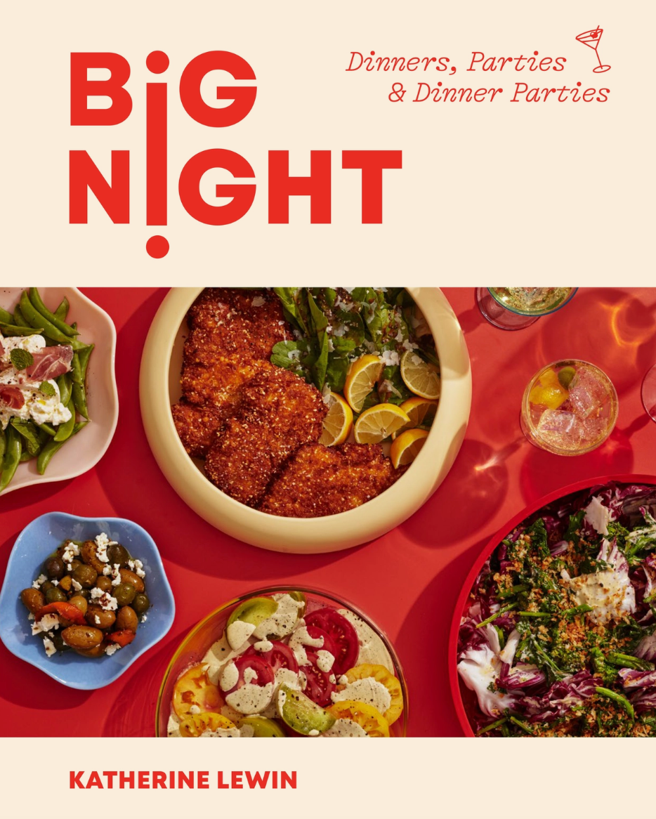 Big Night: Dinners, Parties & Dinner Parties by Katherine Lewin