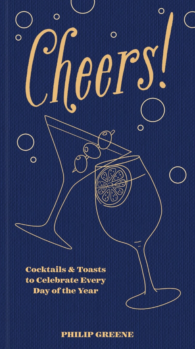 Cheers! Cocktail Book by Philip Greene