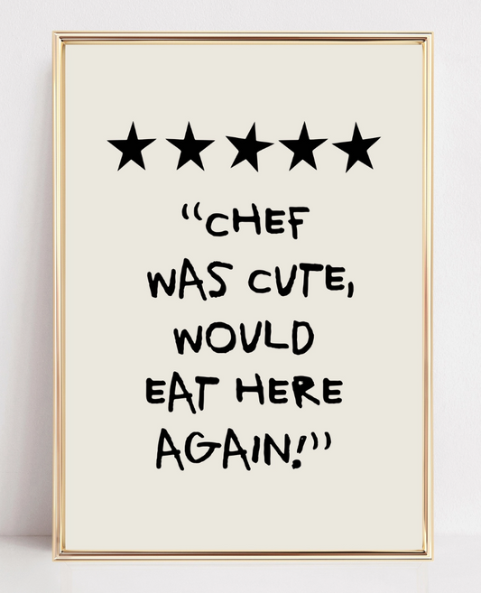 Chef Was Cute Print